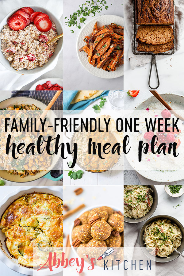 Family Meal Plan | One Week of Healthy Family Meal Ideas - Abbey's Kitchen