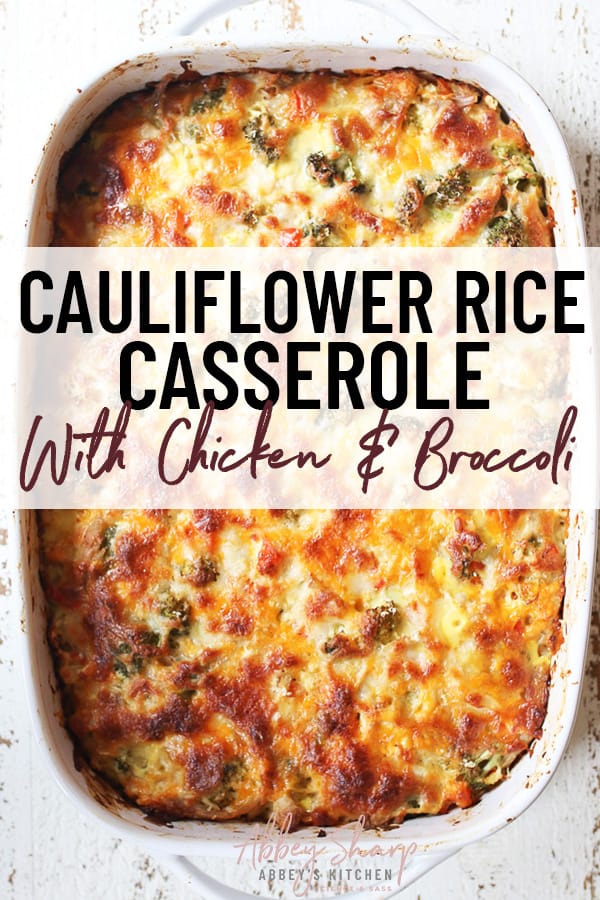 Cauliflower Rice Casserole With Chicken And Broccoli Abbey S Kitchen